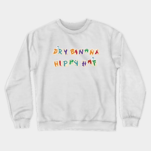 "Dry Banana Hippy Hat" Anna! - Variant w/Snowgies Crewneck Sweatshirt by Voicetek